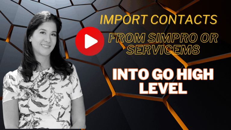 Import contacts from Simpro or Servicem8 into Go High Level