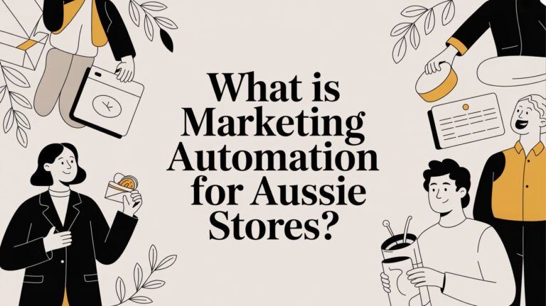 What Is Marketing Automation for Aussie Stores?