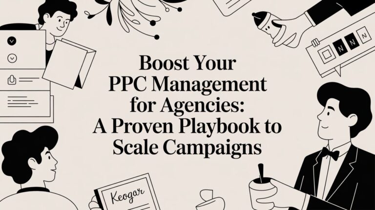 A Real-World Guide to PPC Management for Your Agency