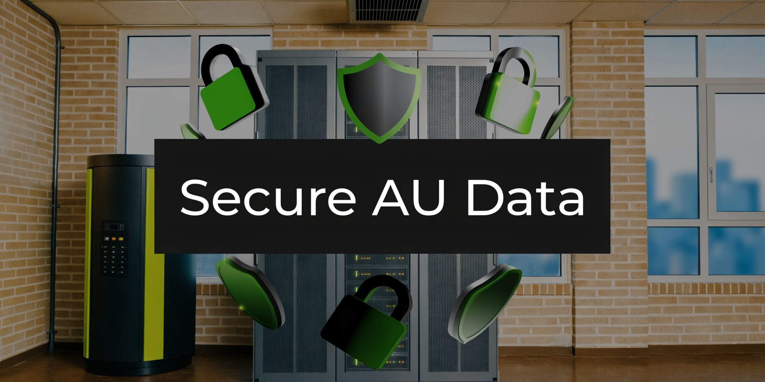 Server room with a large black banner stating Secure AU Data surrounded by digital lock icons.